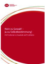 Positionspapier Nein zu Gewalt gegen Frauen! - Ja zu Selbstbestimmung! Positionspapier Nein zu Gewalt gegen Frauen! - Ja zu Selbstbestimmung!